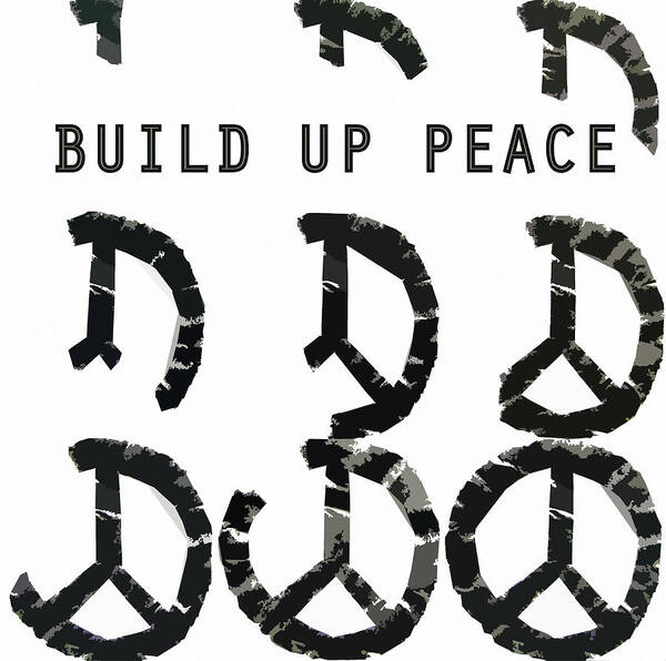 Peace Art Print featuring the digital art Build Up Peace ll by Michelle Calkins