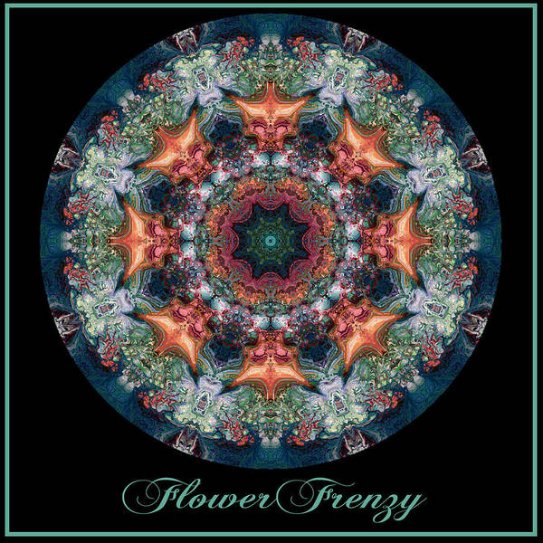 Kaleidoscope Art Print featuring the digital art Flower Frenzy No 5 by Charmaine Zoe