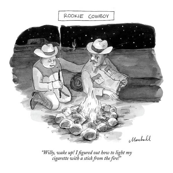 Incompetents 


(two Cowboys Sitting At Campfire.) 119343 Mhp Marshall Hopkins Art Print featuring the drawing Rookie Cowboy
Willy by Marshall Hopkins