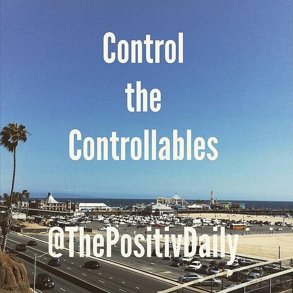 Control Art Print featuring the photograph The Only Thing We Can Do And Should Do by The Positiv Daily 