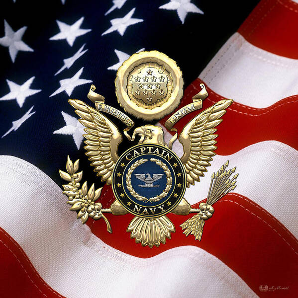 'military Insignia And Heraldry' Collection By Serge Averbukh Art Print featuring the digital art U. S. Navy Captain - C A P T Rank Insignia over Gold Great Seal Eagle and Flag by Serge Averbukh