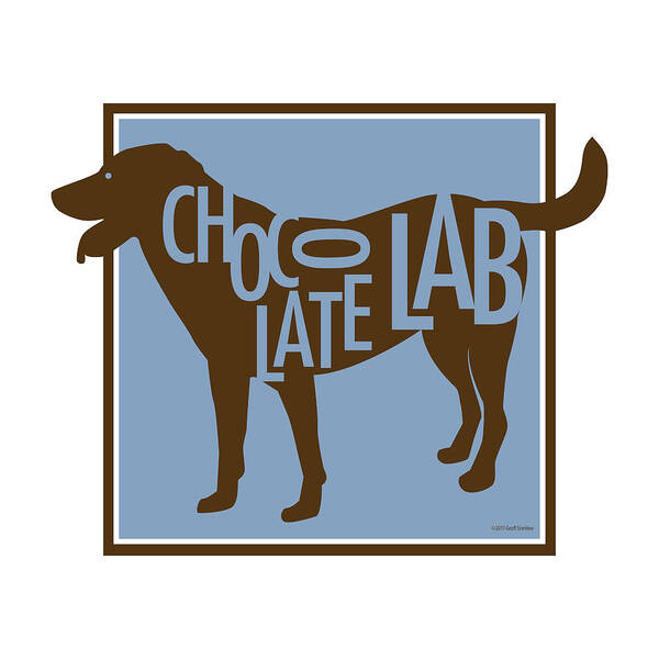 Chocolate Labrador Retriever Dog Friend Art Print featuring the digital art Chocolate Lab #2 by Geoff Strehlow
