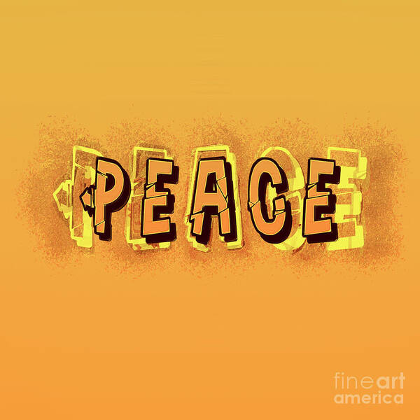 Hippie Art Print featuring the photograph Digitally enhanced PEACE text #3 by Humorous Quotes