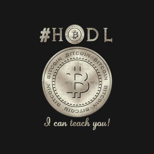 Bitcoin Art Print featuring the digital art Bitcoin Symbol HODL Quote Typography by Georgeta Blanaru