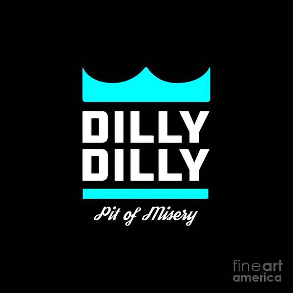 Dilly Dilly Art Print featuring the digital art Dilly Dilly by Dominic Fransisce