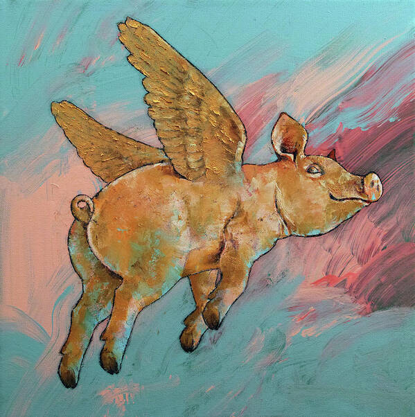 Fly Art Print featuring the painting Flying Pig by Michael Creese