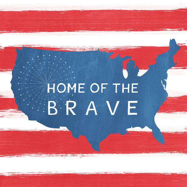 July 4th Art Print featuring the painting Home Of The Brave by Linda Woods