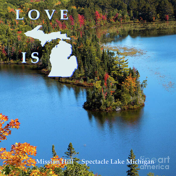 Love Is Michigan Art Print featuring the photograph Love is Michigan Spectacle Lake Brimley -1829 by Norris Seward