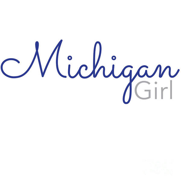 Michigan Girl Art Print featuring the digital art Michigan Girl by Laura Kinker