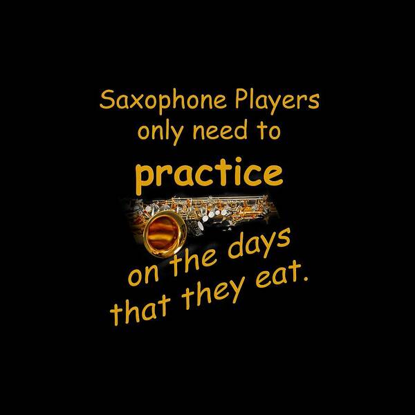 Saxophone Art Print featuring the photograph Saxophones Practice When They Eat by M K Miller