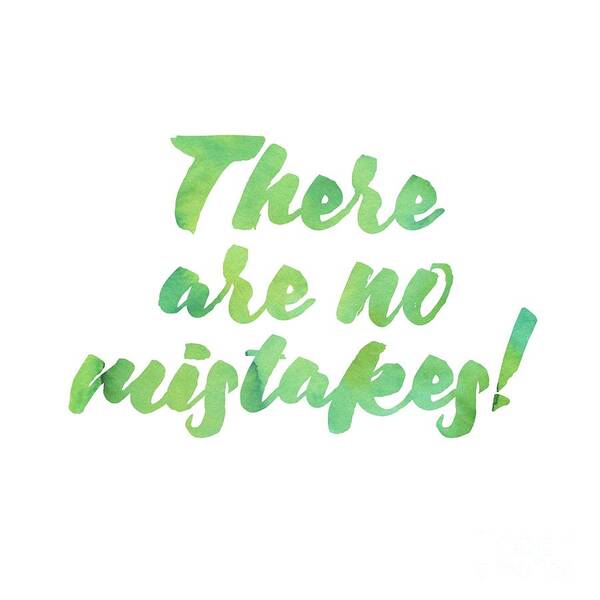 There Are No Mistakes Art Print featuring the digital art There are no mistakes by Laura Kinker