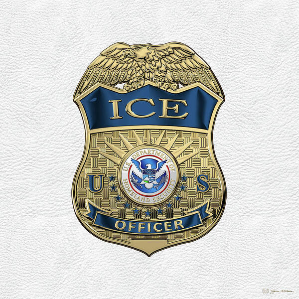  ‘law Enforcement Insignia & Heraldry’ Collection By Serge Averbukh Art Print featuring the digital art U. S. Immigration and Customs Enforcement - I C E Officer Badge over White Leather by Serge Averbukh