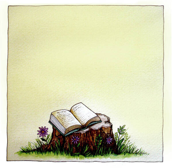 A Stump With Flowers Surrounding It With An Open Book On Top. Art Print featuring the painting 3 by Wendy Edelson