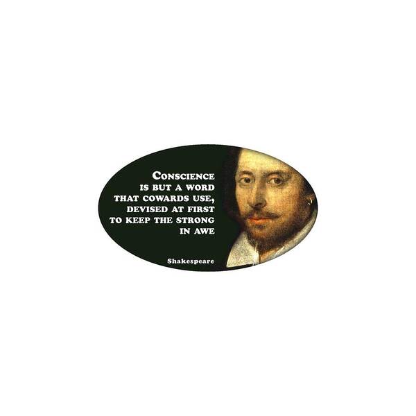 Conscience Art Print featuring the digital art Conscience is but a word #shakespeare #shakespearequote #6 by TintoDesigns