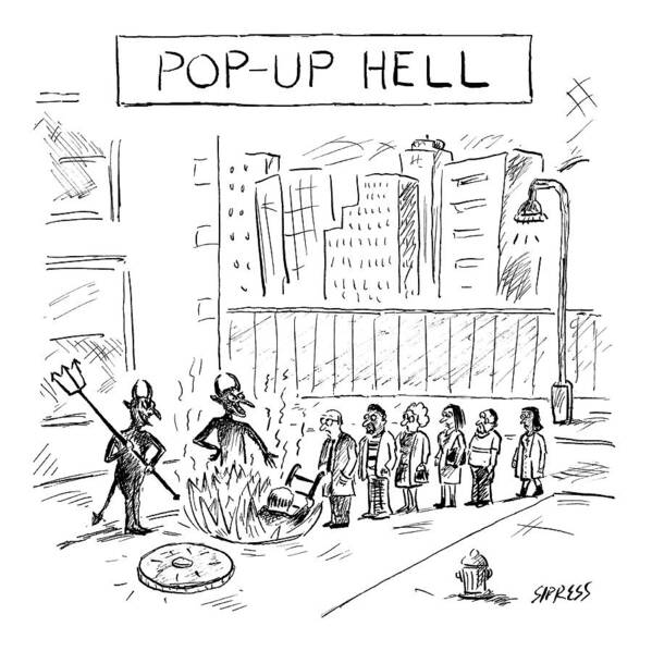 Pop Up Hell Hell Art Print featuring the drawing Pop Up Hell by David Sipress