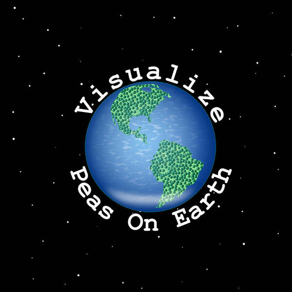 Visualize Peas On Earth Art Print featuring the digital art Visualize Peas On Earth by Kent Lorentzen