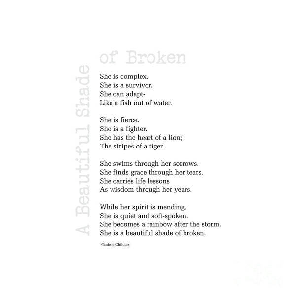 A Beautiful Shade Of Broken Art Print featuring the digital art A Beautiful Shade of Broken by Tanielle Childers