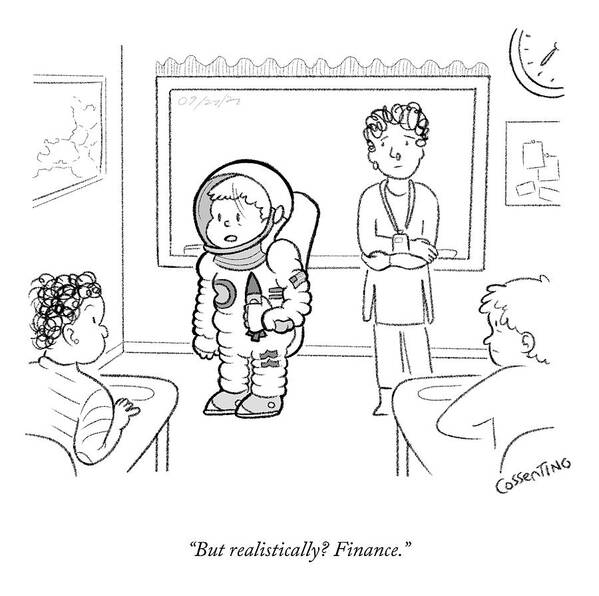 “but Realistically? Finance.” Career Day Art Print featuring the drawing Career Day by Amelia Cossentino