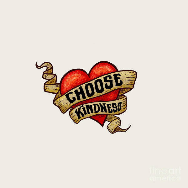 Choose Kindness Art Print featuring the digital art CHOOSE KINDNESS Heart Tattoo by Laura Ostrowski