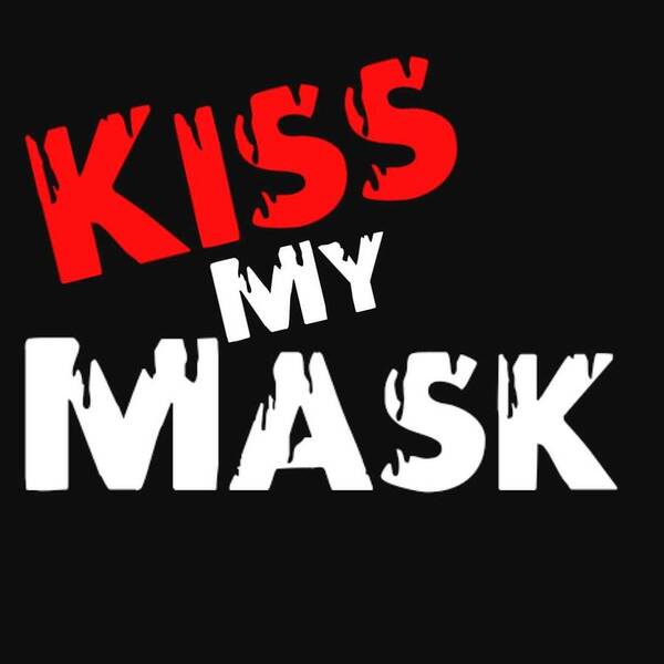  Art Print featuring the digital art Kiss My Mask by Tony Camm