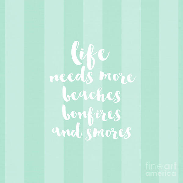 Typography Art Print featuring the digital art Life Needs More Beaches-mint by Sylvia Cook