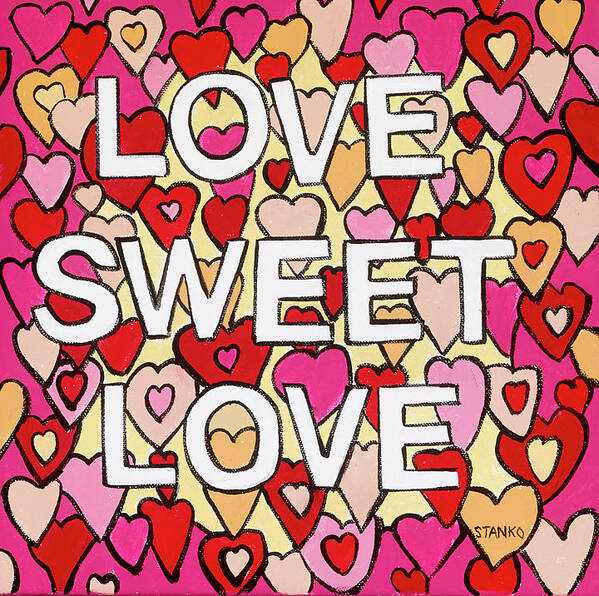 Love Art Print featuring the painting Love Sweet Love by Mike Stanko