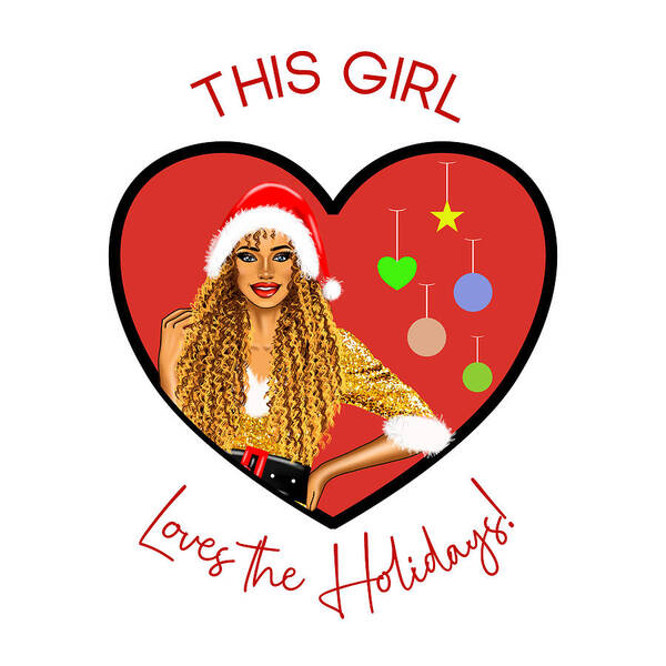 This Girl Loves The Holidays Art Print featuring the digital art This Girl Loves the Holidays by Bob Pardue
