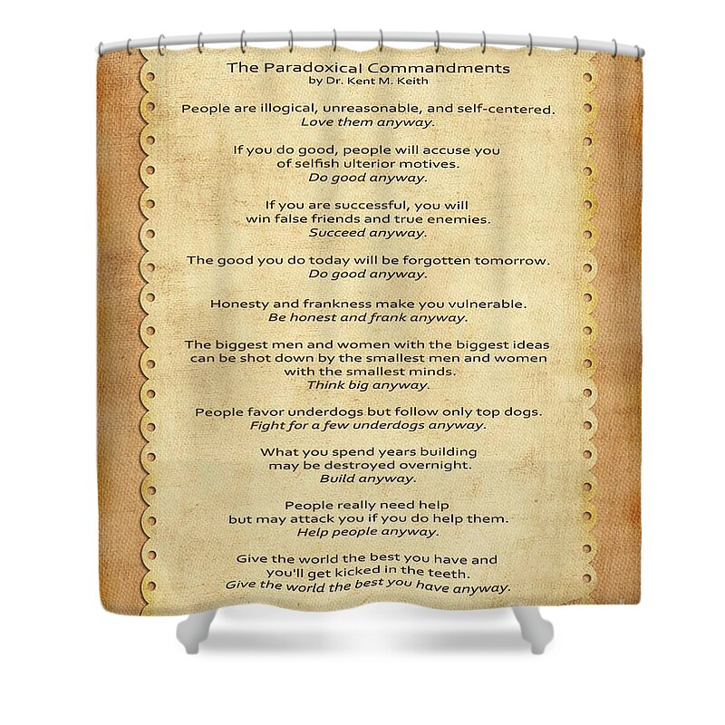 The Paradoxical Commandments Shower Curtain featuring the photograph 159- The Paradoxical Commandments by Joseph Keane