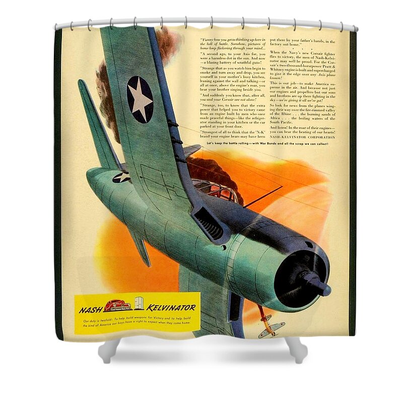 Wwii Shower Curtain featuring the digital art 1943 - Nash Kelvinator Advertisement - Corsair - United States Navy - Color by John Madison