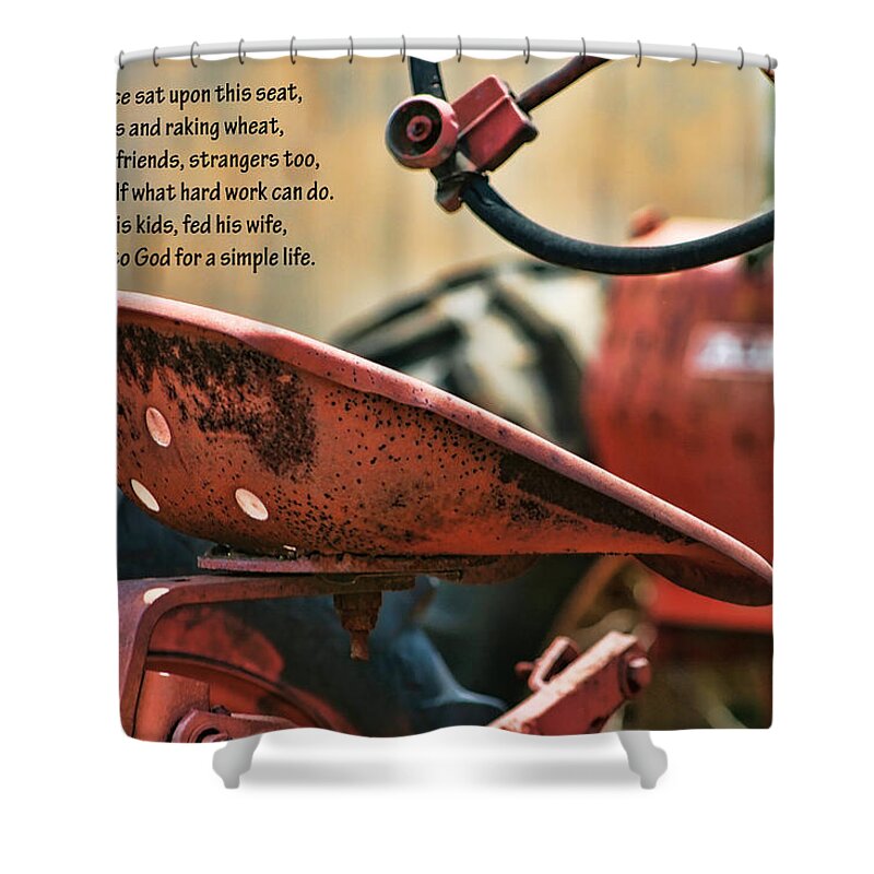 Farmer Shower Curtain featuring the photograph A Farmer and His Tractor Poem by Kathy Clark