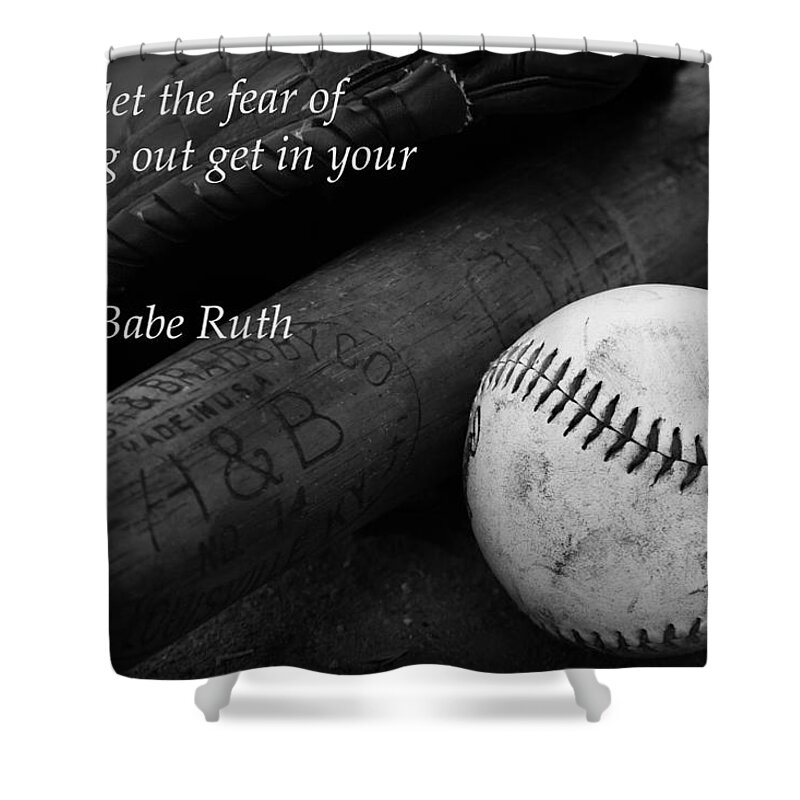Kelly Shower Curtain featuring the photograph Babe Ruth Baseball Quote by Kelly Hazel
