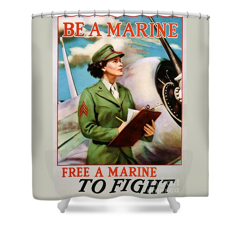 Be A Marine Shower Curtain featuring the photograph Be A Marine - Free A Marine To Fight by Doc Braham