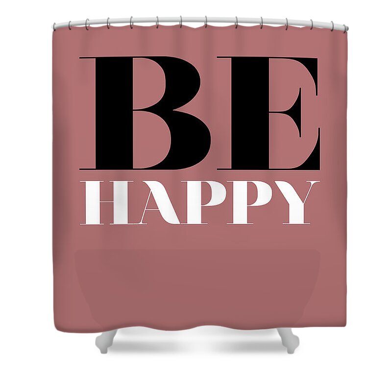 Be Happy Shower Curtain featuring the digital art Be Happy Poster 2 by Naxart Studio