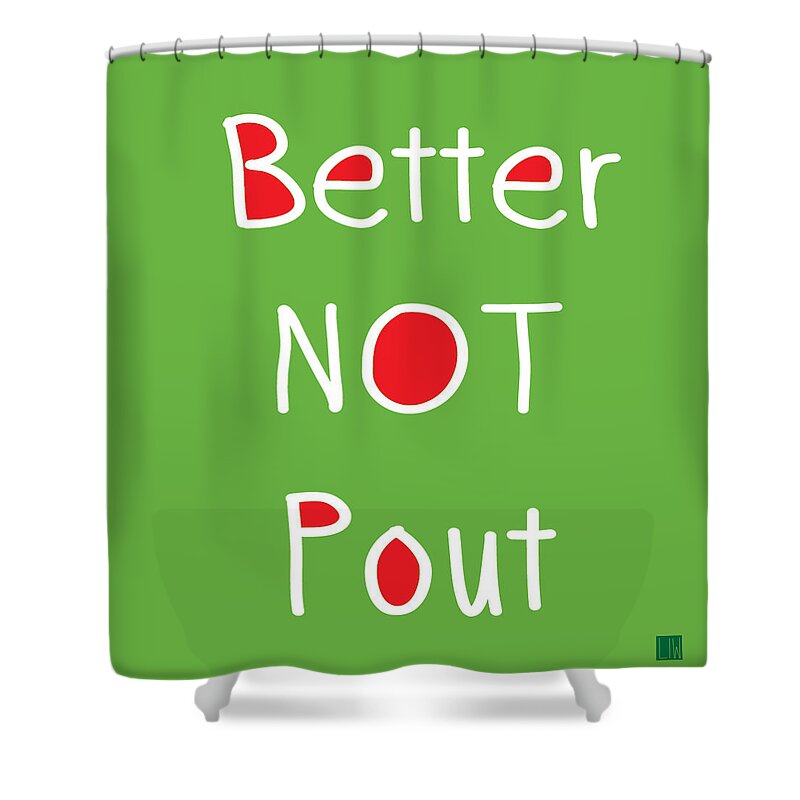 Better Not Pout Shower Curtain featuring the digital art Better Not Pout - Square by Linda Woods