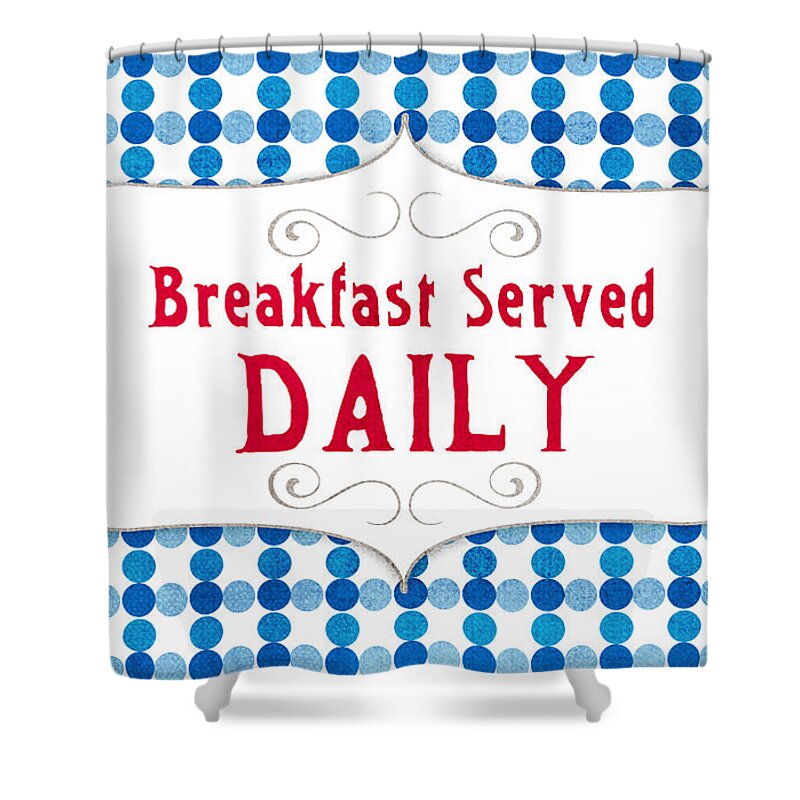 Breakfast Shower Curtain featuring the painting Breakfast Served Daily by Linda Woods