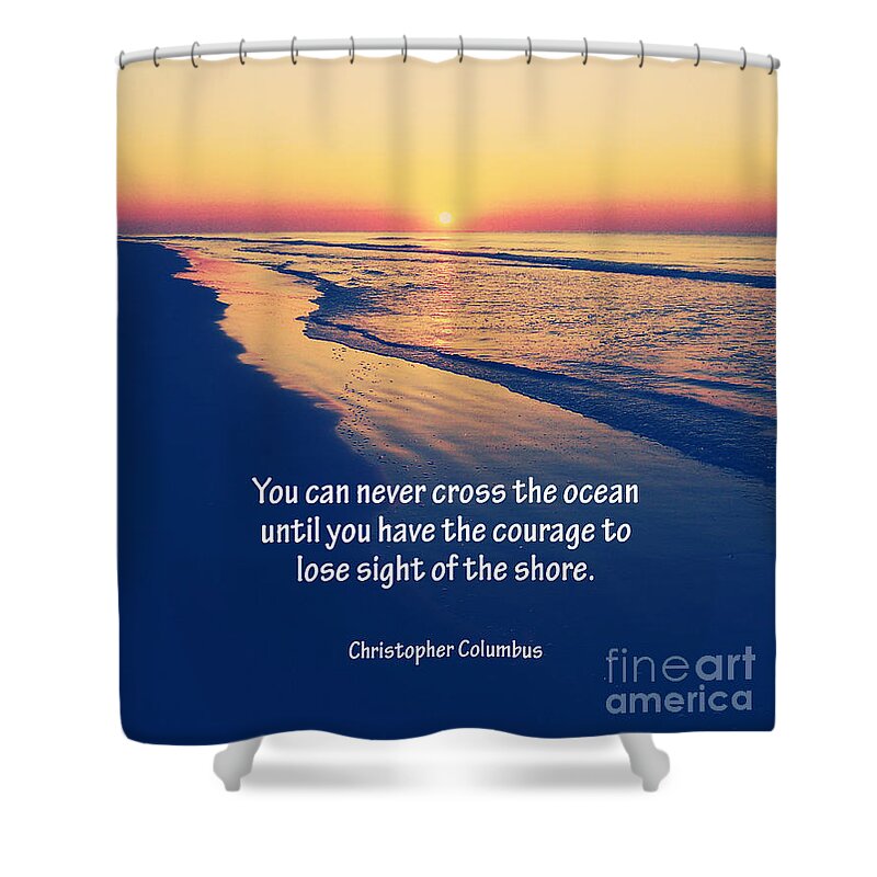 Columbus Shower Curtain featuring the photograph Christopher Columbus Quote by Phil Perkins