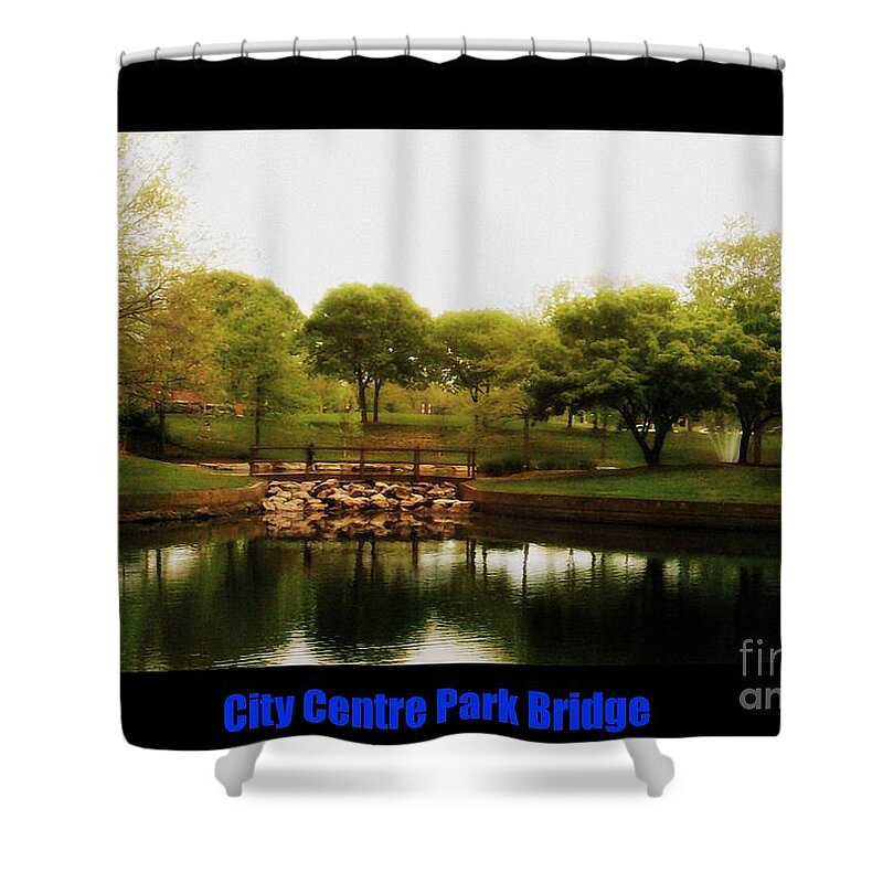  Shower Curtain featuring the photograph City Centre Park Bridge by Kelly Awad