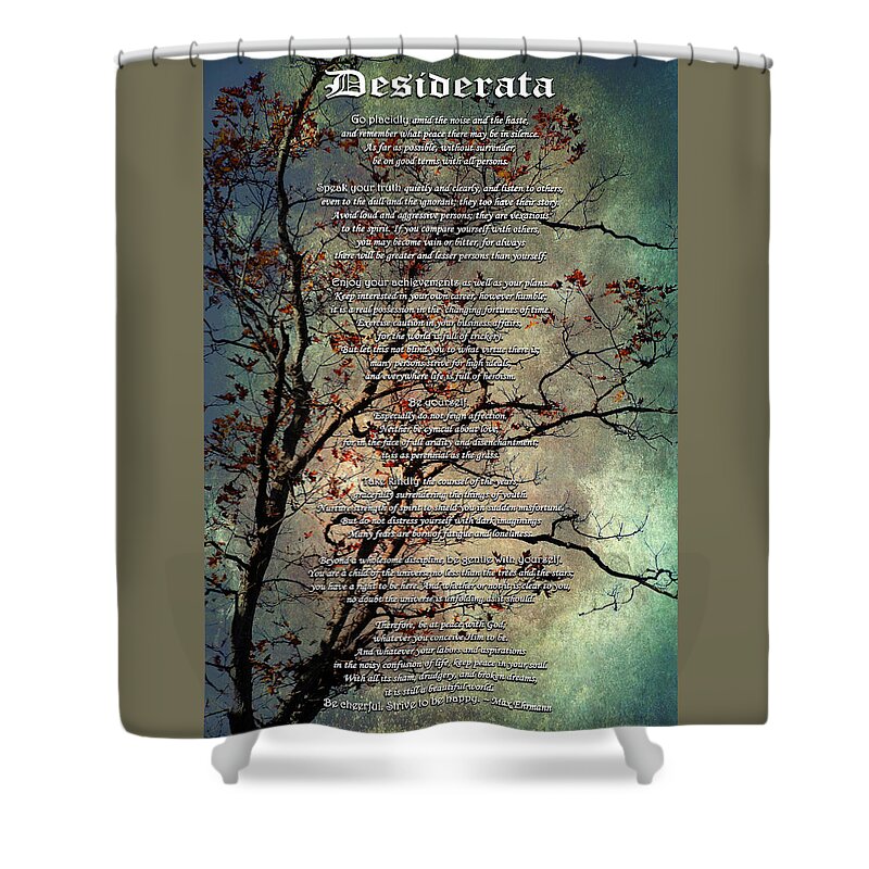 Desiderata Shower Curtain featuring the mixed media Desiderata Inspiration Over Old Textured Tree by Christina Rollo