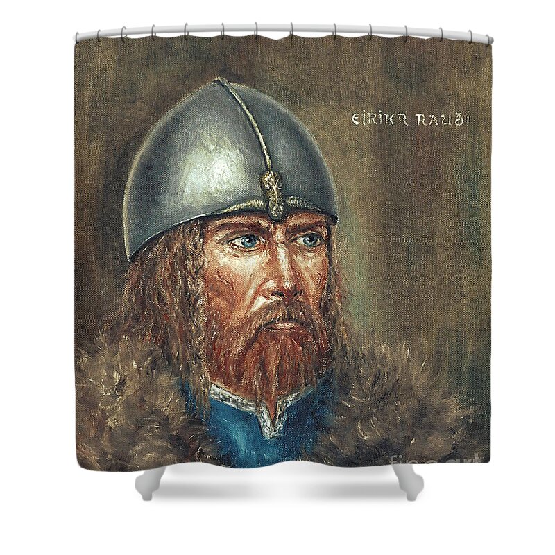 Viking Shower Curtain featuring the painting Erick the Red by Arturas Slapsys