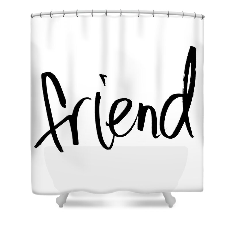 Friend Shower Curtain featuring the digital art Friend by Sd Graphics Studio