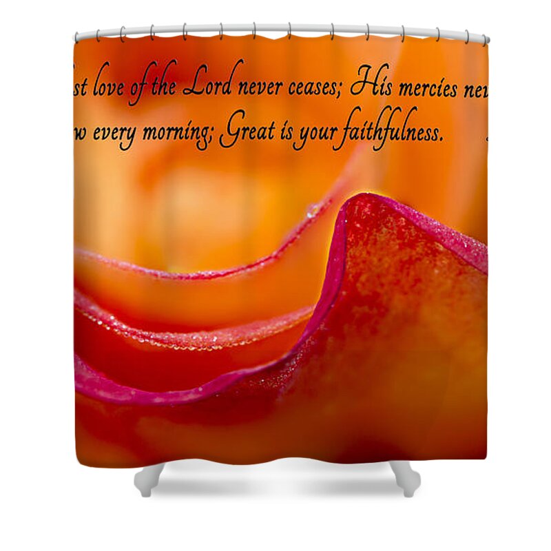 Rose Shower Curtain featuring the photograph Great Is Your Faithfulness by Mary Jo Allen