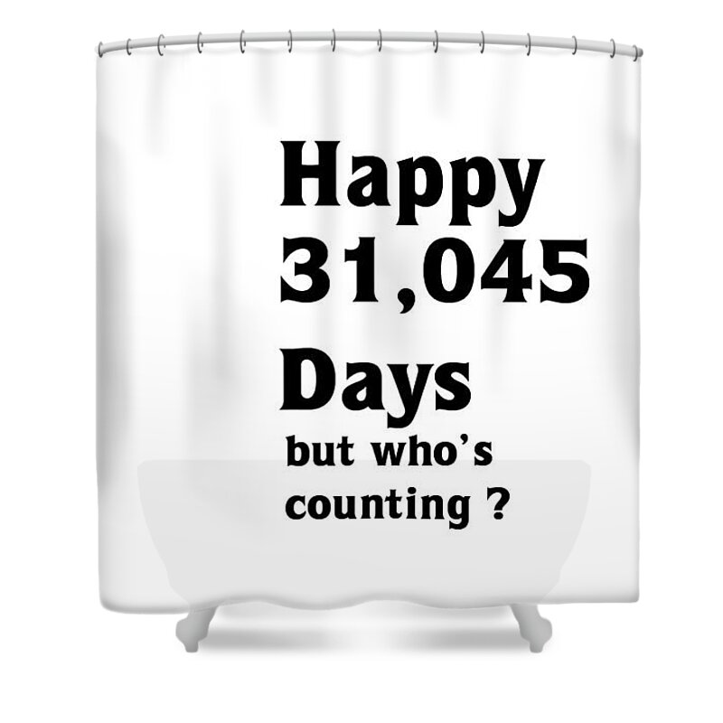 Birthday Shower Curtain featuring the digital art Happy 85th Birthday by Florene Welebny