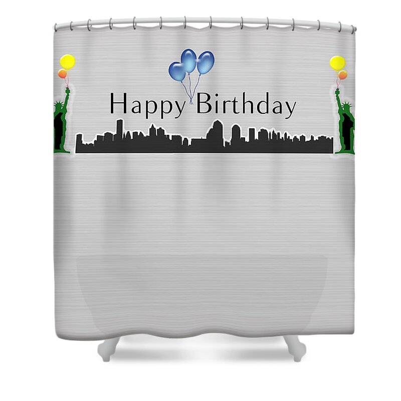 Happy Birthday Shower Curtain featuring the digital art Happy Birthday Card - New York City - Statue of Liberty by Becca Buecher