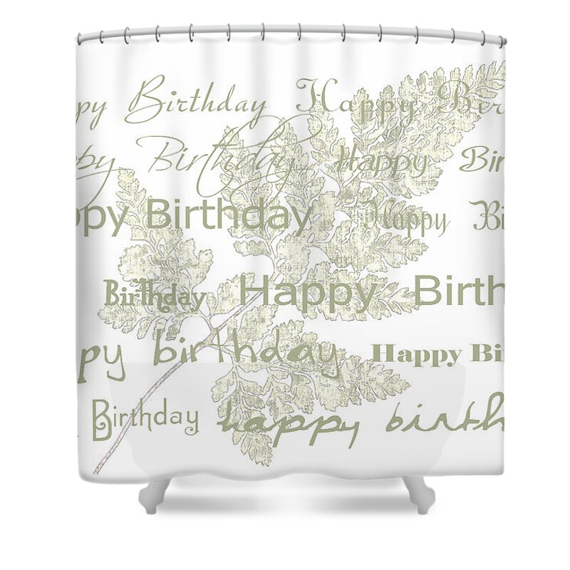 Happy Birthday Shower Curtain featuring the photograph Happy Birthday Card by Sandra Foster
