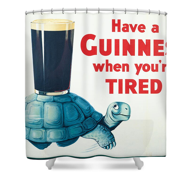 Have A Guinness When You're Tired Shower Curtain featuring the digital art Have a Guinness When You're Tired by Georgia Fowler