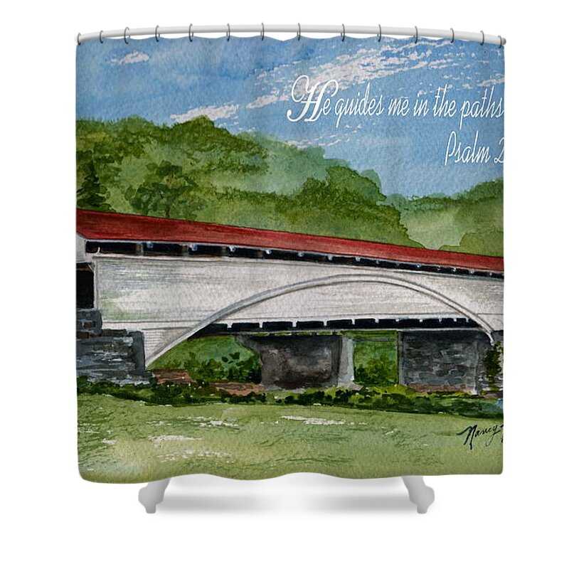 Philippi Covered Bridge Shower Curtain featuring the painting He Guides by Nancy Patterson