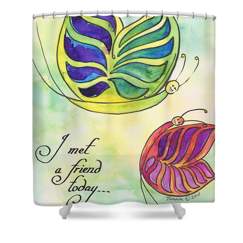 Watercolor Shower Curtain featuring the painting I Met a Friend Today by Tamara Kulish