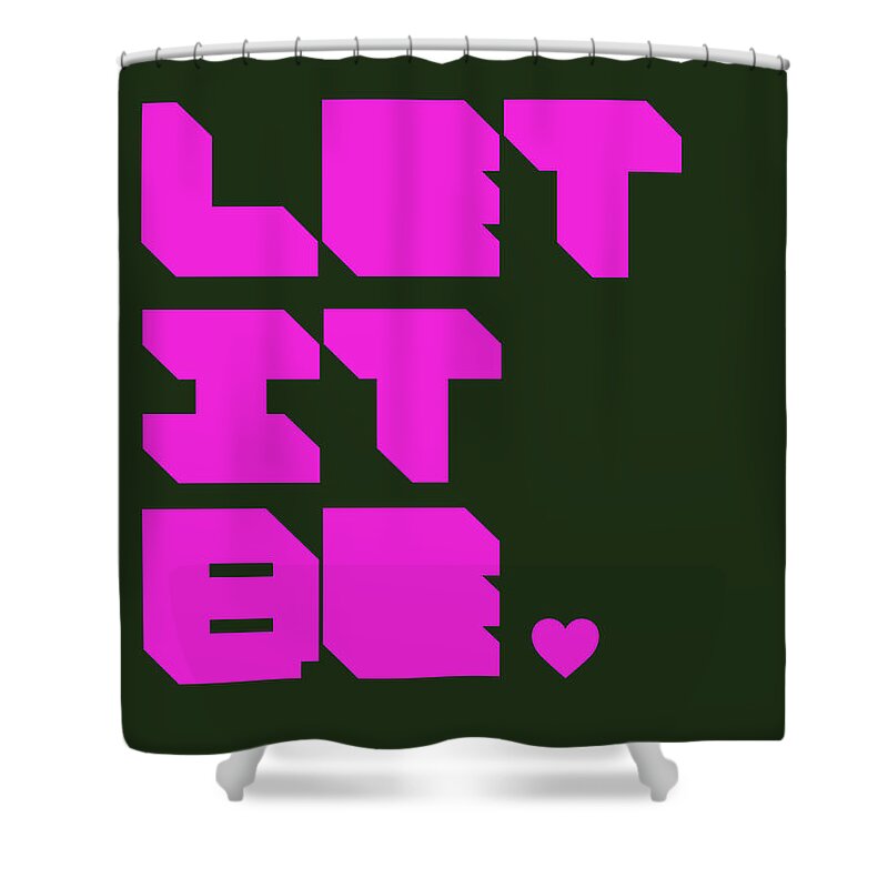 Funny Shower Curtain featuring the digital art Let It Be 2 by Naxart Studio