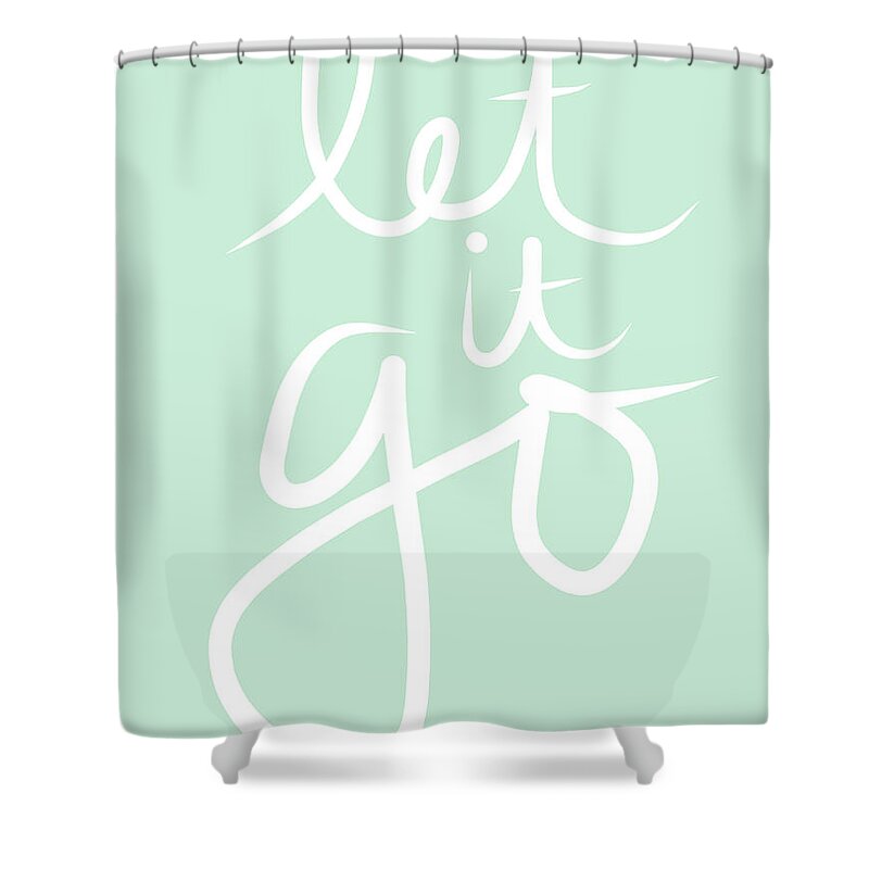 Calligraphy Shower Curtain featuring the mixed media Let It Go by Linda Woods