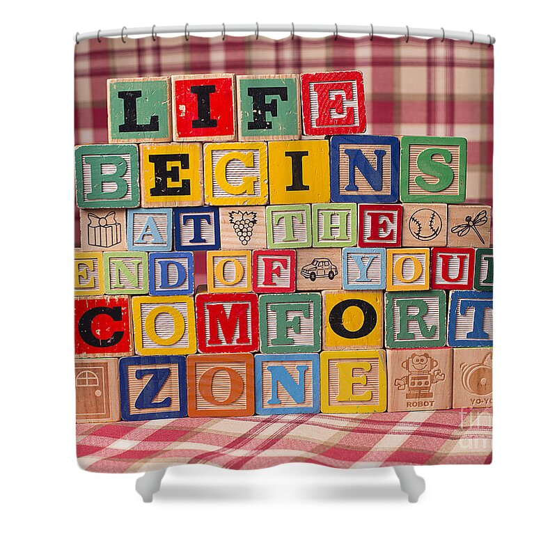 Life Begins At The End Of Your Comfort Zone - Neale Donald Walsch Shower Curtain featuring the photograph Life Begins at the End of Your Comfort Zone by Art Whitton